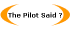 The Pilot Said ?